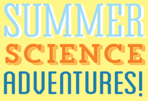Summer Science Adventures at Eugene Science Center