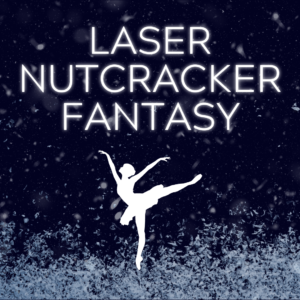 Laser Nutcracker Fantasy