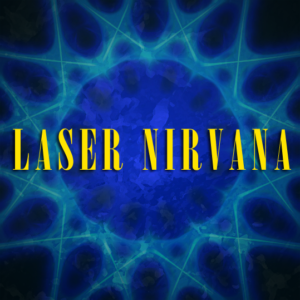 Laser Nirvana