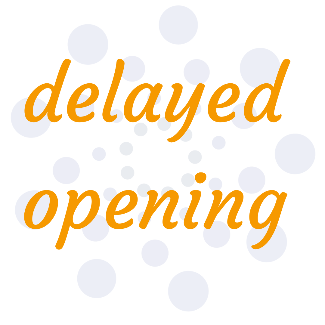 Delayed opening – July 18