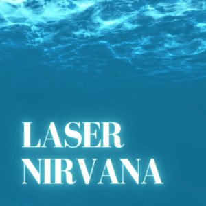 Laser Nirvana