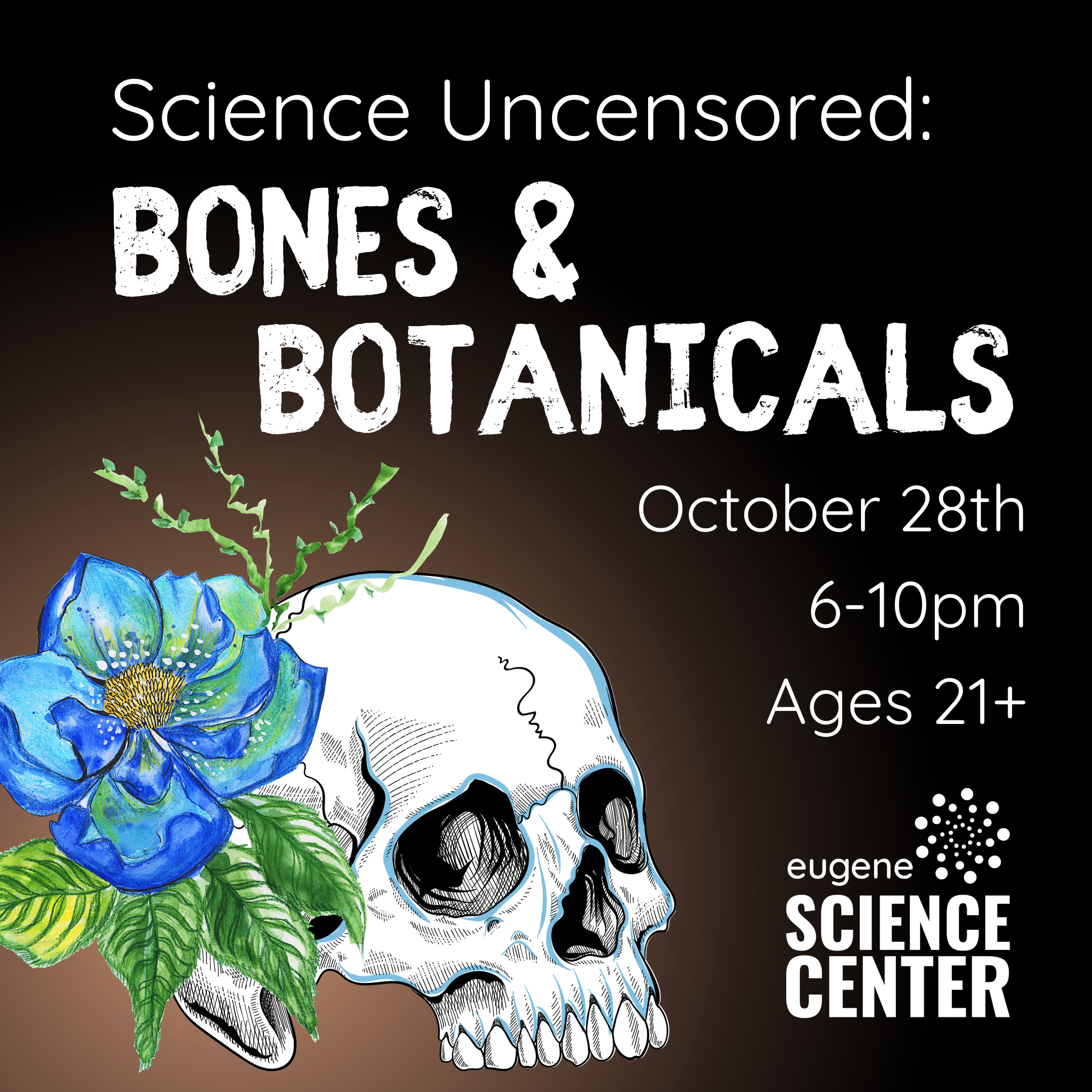 Science Uncensored: Bones & Botanicals